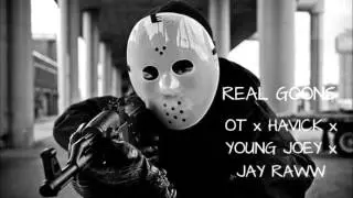 Teezy Dinero x HAVICK x YOUNG JOEY x JAY RAWW - REAL GOONS