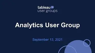 Analytics Tableau User Group - 13 September 2021