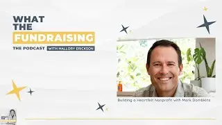 261: Building a Heartfelt Nonprofit with Mark Dombkins