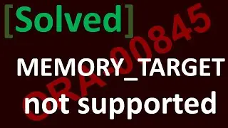 [Solved] Database failed startup, ORA-00845: MEMORY_TARGET not supported on this system