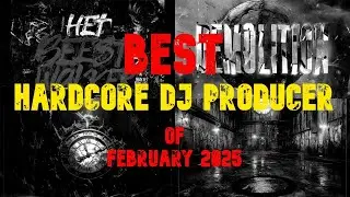 BEST HARDCORE DJ PRODUCER Of FEBRUARY 2025 / MIXED By Dj WarriorTrack / #nosferatu