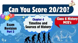 Timeline & Sources of History | MCQ Revision Quiz Part 2 | Class 6 CBSE