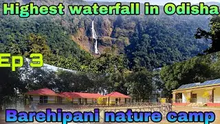 Similipal | #Barehipani Nature Camp | Barehipani Waterfall , Highest WATERFALL of Odisha