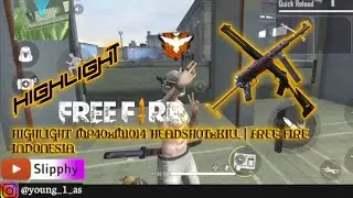 HIGHLIGHT KILL AND HEADSHOT MP40xM1014 | FREE FIRE INDONESIA