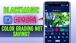 Цветокоррекция Blackmagic Camera не сохраняется? Вот решение! (Руководство по Android)