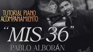 Pablo Albor&aacute;n - Mis 36 | Piano Tutorial Acompa&ntilde;amiento Instrumental