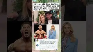 56 years old Dave Bautista has confirmed that he is dating 28 year old actress Maria Bakalova.