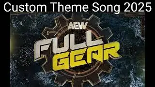 AEW Full Gear 2025 Custom Theme Song- On Replay