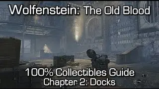 Wolfenstein The Old Blood - Chapter 2: Docks Collectibles - Gold Items, Letters & Nightmare Levels