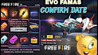 EVO FAMAS CONFIRM DATE II UPDATE II ABILITY II RIDA FF GAMING