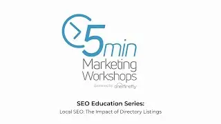 Building Trust Online: Enhancing Your SEO with Directory Listings | One Firefly SEO Series