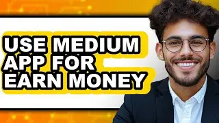 How to Use Medium App for Earn Money (UPDATED)