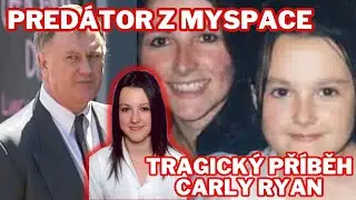 PRED&Aacute;TOR Z MYSPACE - TRAGICK&Yacute; PŘ&Iacute;BĚH CARLY RYAN - TRUECRIME