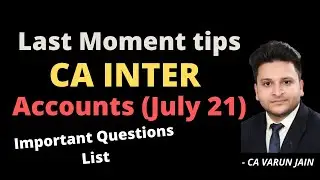 Last moment tips CA Inter Accounts | Imp Questions List | July 2021