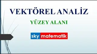 VECTORAL ANALYSIS -12, SURFACE AREA
