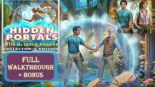 Hidden Portals: Eternal Balance &ndash;  The Full Walkthrough + Bonus | Puzzle Adventure Game Guide
