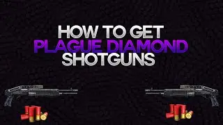 How To Get Plague Diamond Shotgun! How to GET It Done In One Game!! (Plague Diamond EP. 1)