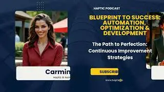 Blueprint to Success Automation, Optimization & Development as Continuous Improvement Strategies
