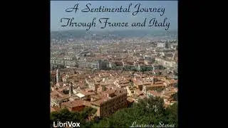 Sentimental Journey Through France and Italy - Laurence Sterne