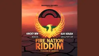 Fire Nation Riddim Medley: Pretty / Pelete / Mankhwala / A Landlord (feat. Anoxy Mw, Maga,...