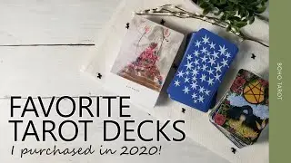 Favorite Tarot Decks I Purchased in 2020!