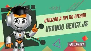 INTEGRAR O GITHUB API NO SEU PROJETO REACT.JS