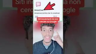 SITI INQUIETANTI DA NON CERCARE SU GOOGLE!