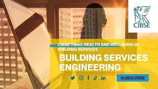 CIBSE TM40: Health and wellbeing in building services