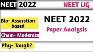 NEET 2022 Paper Analysis | Expected Cut Off For NEET 2022