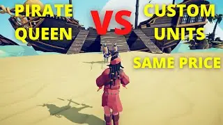 TABS | Pirate Queen VS Every Custom Unit (Same Price)