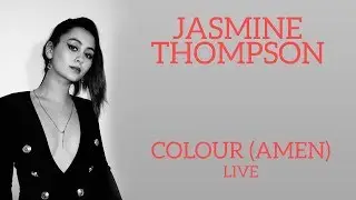 Jasmine Thompson - Colour (Amen) - Live