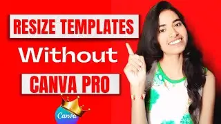 Resize Templates For Free In Canva 🤯