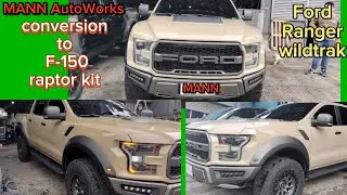 MANN AutoWorks./ Ford Ranger Wildtrak,/ conversion to F-150 raptor body kit. 🚘