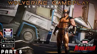 Marvel Future Revolution - Wolverine Gameplay part 5 - Android Gameplay