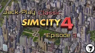 Perubahan Besar-besaran - Simcity 4 Eps. 02 || Jack-Play Classic