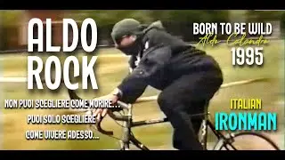 ALDO ROCK - BORN TO BE WILD ( 1995 )