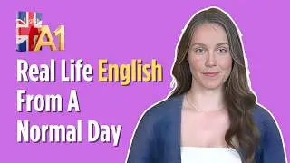 A1 English Listening Practice | Real Life English from a Normal Day