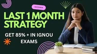 Last 1 Month IGNOU Exam Strategy |  80% + Guaranteed | Topper's Week by Week Study Plan | #ignou