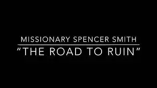 The Road to Ruin - Spencer Smith