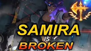 SAMIRA IS BROKEN | SAMIRA GAMEPLAY | LEAGUE OF LEGENDS
