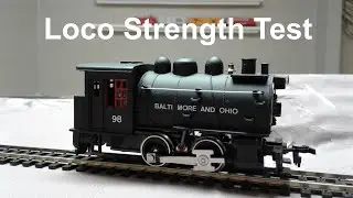 Little Engine That Could - Life Like 040 Saddle Tank Steam Switcher Strength Test
