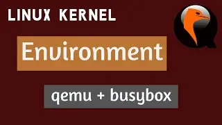 [qemu / busybox] Linux kernel dev' / exploit lab