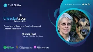 Ep-255:Paws for Valor: Michelle Khol's Mission to Empower Veterans Through Service Dogs.
