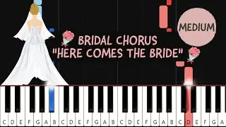 Richard Wagner - Wedding March/ The Bridal Chorus (Here Comes the Bride) Piano Tutorial (MEDIUM)