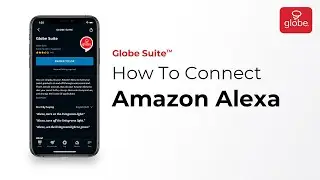 How to connect Amazon Alexa to Globe Suite &ndash; Smart Home | Globe Smart Home