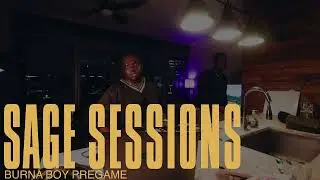 SAGE SESSIONS 009: SAGE N FRIENDS (EDITS, RNB, PARTYNEXTDOOR, DRAKE, AYRA STARR, WIZKID, TYLA)