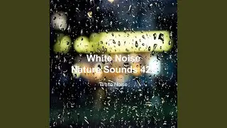 White Noise Rain Sounds for Baby Sleep 6