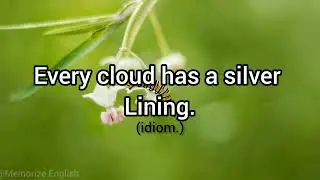 Every Cloud Has A Silver Lining (idiom.) Meaning And Usage | Learn English | English vocabulary.