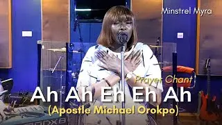 Ah Ah Eh Eh Ah - Apostle Michael Orokpo | Song of Solomon 5:10-16
