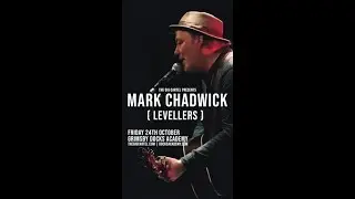 Mark Chadwick | Live in Grimsby | 24th October 2025
